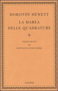 La marea delle quadrature - Dorothy Hewett - Libro Giano 2005, Biblioteca | Libraccio.it