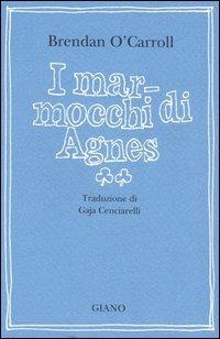 I marmocchi di Agnes - Brendan O'Carroll - Libro Giano 2006, Piazzagrande | Libraccio.it