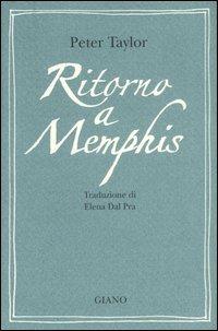 Ritorno a Memphis - Peter Taylor - Libro Giano 2006, Piazzagrande | Libraccio.it