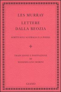 Lettere dalla Beozia. Scritti sull'Australia e la poesia - Les A. Murray - Libro Giano 2005, Filorosso | Libraccio.it