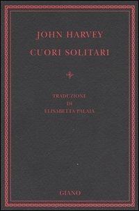 Cuori solitari - John Hooper Harvey - Libro Giano 2005, Nerogiano | Libraccio.it