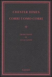 Corri uomo corri - Chester Himes - Libro Giano 2005, Nerogiano | Libraccio.it