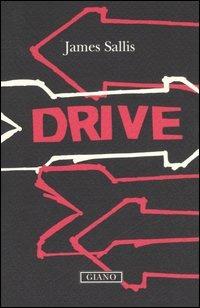 Drive - James Sallis - Libro Giano 2006, Nerogiano | Libraccio.it