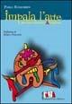 Impala l'arte. Per una riscossa p-artigiana - Pablo Echaurren - Libro Intra Moenia 2003, Cantieri | Libraccio.it