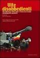 Vite disobbedienti. Don Vitaliano Della Sala e Francesco Caruso. Autobiografie parallele - Vitaliano Della Sala, Francesco Caruso - Libro Intra Moenia 2003, Frammenti dal dissenso | Libraccio.it