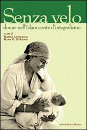 Senza velo. Donne nell'Islam contro l'integralismo