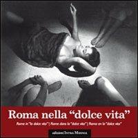 Roma nella dolce vita. Ediz. multilingue  - Libro Intra Moenia 2012 | Libraccio.it