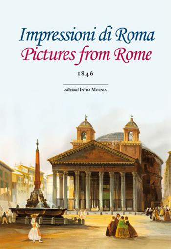 Impressioni di Roma. Ediz. italiana e inglese - Charles Dickens - Libro Intra Moenia 2015 | Libraccio.it