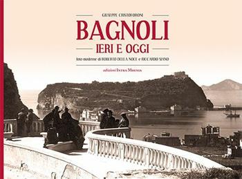 Bagnoli ieri e oggi - Giuseppe Cristoforoni - Libro Intra Moenia 2015 | Libraccio.it