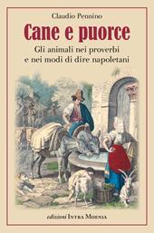 Cane e puorce. Gli animali nei proverbi e nei modi di dire napoletani