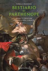 Bestiario di Parthenope. Storie e creature tra leggenda e realtà