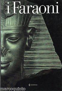 I faraoni  - Libro Bompiani 2004, Cataloghi d'arte Bompiani | Libraccio.it