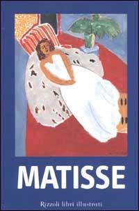 Matisse. Ediz. illustrata  - Libro Rizzoli 2002, I libri illustrati | Libraccio.it