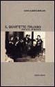 Il quartetto italiano. Una vita in musica - Guido A. Borciani - Libro Aliberti 2002, Il pentacordo | Libraccio.it