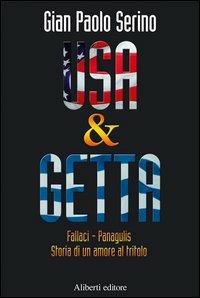 Usa & getta. Fallaci e Panagulis. Storia di un amore al tritolo - Gian Paolo Serino - Libro Aliberti 2006, Yahoopolis. Guide postmoderne | Libraccio.it