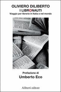 I libronauti - Oliviero Diliberto - Libro Aliberti 2007, Yahoopolis. Guide postmoderne | Libraccio.it