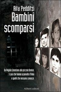 Bambini scomparsi - Rita Pidditzi - Libro Aliberti 2007, Yahoopolis. Guide postmoderne | Libraccio.it