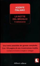 La notte del broglio. Il retroscena