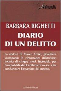 Diario di un delitto - Barbara Righetti - Libro Aliberti 2007, Yahoopolis. Guide postmoderne | Libraccio.it