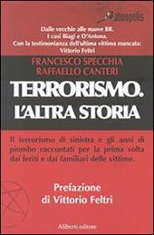 Terrorismo. L'altra storia