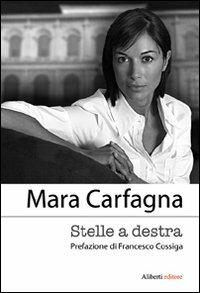 Stelle a destra - Mara Carfagna - Libro Aliberti 2008 | Libraccio.it