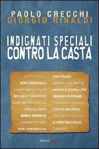 Indignati speciali contro la casta - Paolo Crecchi, Giorgio Rinaldi - Libro Aliberti 2008 | Libraccio.it