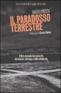 Il paradosso terrestre - Marco Presta - Libro Aliberti 2009 | Libraccio.it