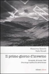 Il primo giorno d'inverno. Cervarolo, 20 marzo 1944. Una strage nazifascista dimenticata