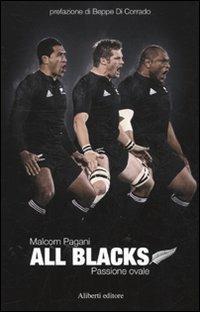 All Blacks. Passione ovale - Malcom Pagani - Libro Aliberti 2010 | Libraccio.it