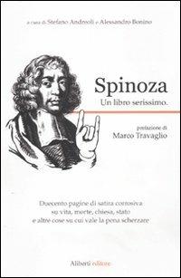Spinoza. Un libro serissimo  - Libro Aliberti 2010 | Libraccio.it