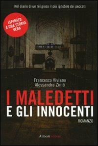 I maledetti e gli innocenti - Francesco Viviano, Alessandra Zinniti - Libro Aliberti 2010 | Libraccio.it