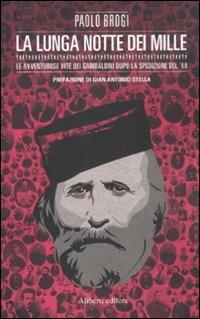 La lunga notte dei Mille - Paolo Brogi - Libro Aliberti 2012, Nice Price | Libraccio.it