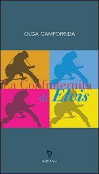 La confraternita di Elvis - Olga Campofreda - Libro ARPANet 2009, CONCEPTS Musica | Libraccio.it