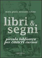 Libri & segni. Piccola biblioteca per cancri curiosi