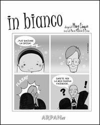 In bianco - M. Michela Di Lieto - Libro ARPANet 2011, miniComics | Libraccio.it