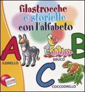 Filastrocche e storielle con l'alfabeto. Ediz. illustrata