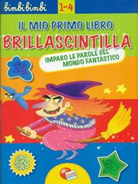 Le parole del mondo fantastico. Ediz. illustrata  - Libro Liscianigiochi 2008, Bimbibimbi | Libraccio.it