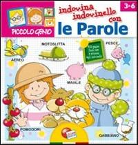 Piccolo genio morbidi. Prime parole. Ediz. illustrata  - Libro Liscianigiochi 2008 | Libraccio.it