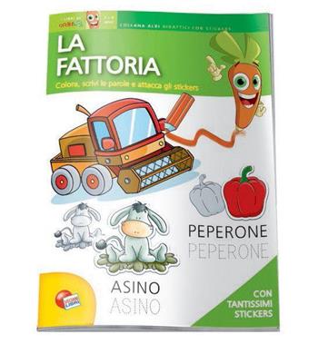 La fattoria. 3-6 anni. Con adesivi. Ediz. illustrata  - Libro Liscianigiochi 2013 | Libraccio.it