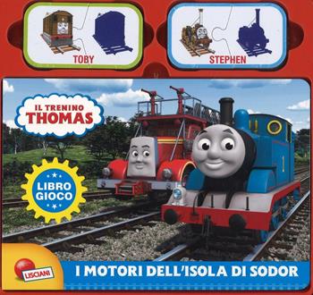 I motori dell'isola di Sodor. Il trenino Thomas. Libro gioco. Ediz. a colori  - Libro Liscianigiochi 2016 | Libraccio.it