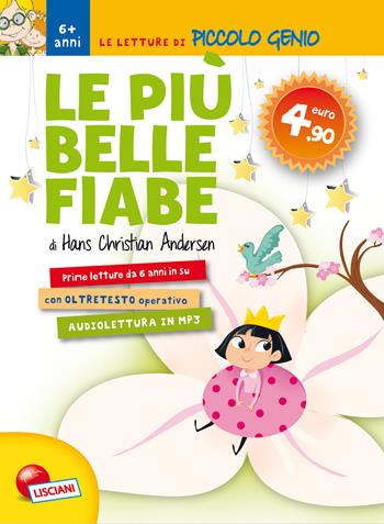 Le più belle fiabe. Con MP3 scaricabile online - Hans Christian Andersen - Libro Liscianigiochi 2014, Libro piccolo genio | Libraccio.it