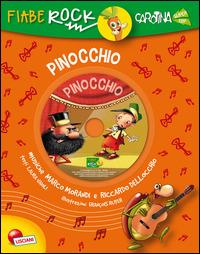 Pinocchio. Fiabe rock. Ediz. illustrata. Con CD Audio  - Libro Liscianigiochi 2014 | Libraccio.it