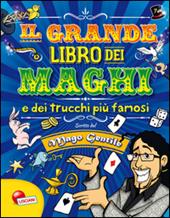 Il grande libro dei maghi e dei trucchi più famosi. Mago Gentile