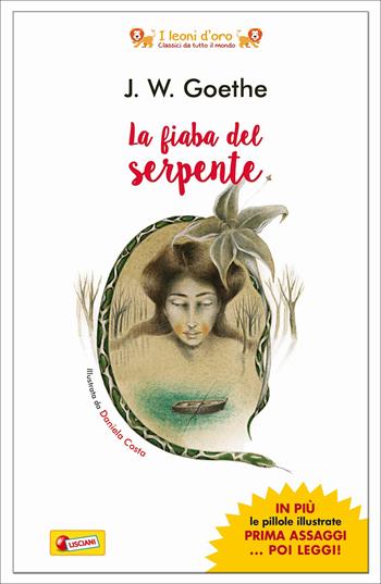 La fiaba del serpente - Johann Wolfgang Goethe - Libro Liscianigiochi 2017 | Libraccio.it