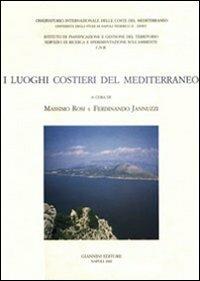 I luoghi costieri del Mediterraneo  - Libro Giannini Editore 2003, Architettura e urbanistica | Libraccio.it