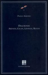 Diacronie. Arendt, Celan, Lévinas, Bloch