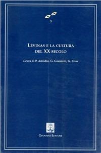 Lévinas e la cultura del XX secolo  - Libro Giannini Editore 2003, Cultura filosofica e scienze umane | Libraccio.it