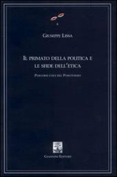 Il primato della politica e le sfide dell'etica. Percorsi etici del positivismo. Vol. 25/27