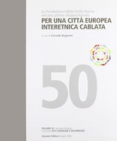 Per una città europea interetnica cablata. La Fondazione Aldo Della Rocca nel suo primo cinquantennio