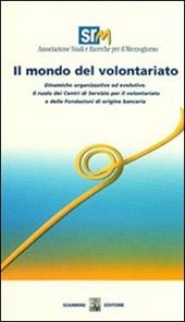 Il mondo del volontariato. Dinamiche organizzative ed evolutive. Con CD-ROM